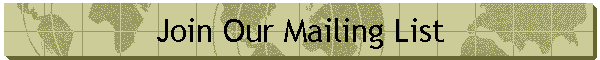 Join Our Mailing List
